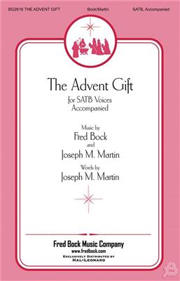 Betty Hager: The Advent Gift: (Arr. Joseph M. Martin): Gemischter Chor mit Begleitung