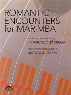 Francisco Tßrrega: Romantic Encounters for Marimba: (Arr. Jack Van Geem): Marimba