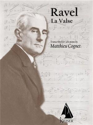 Maurice Ravel: La Valse: (Arr. Matthieu Cognet): Klavier Solo