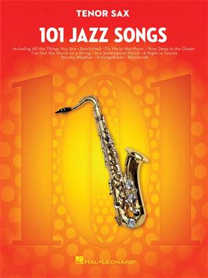 101 Jazz Songs for Tenor Sax: Tenorsaxophon