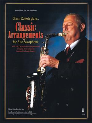 Glenn Zottola: Glenn Zottola Plays Classic Ararrangements: Altsaxophon