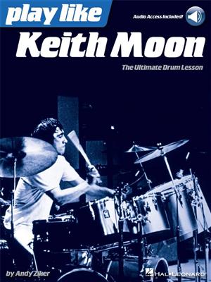 Andy Ziker: Play like Keith Moon: Schlagzeug