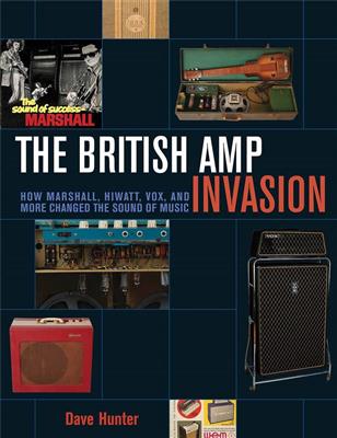 Dave Hunter: The British Amp Invasion