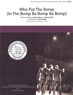 Who Put The Bomp (In The Bomp Ba Bomp Ba Bomp): (Arr. Aaron Dale): Männerchor A cappella