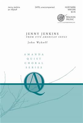 Jenny Jenkins: (Arr. John Wykoff): Gemischter Chor A cappella
