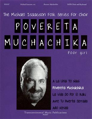 Povereta Muchachika (Poor Girl): (Arr. Michael Isaacson): Gemischter Chor mit Begleitung