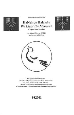 Louis Lewandowski: HaNeiros Halawlu We Light the Menorah: (Arr. Joshua Jacobson): Gemischter Chor mit Begleitung