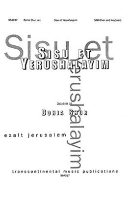 Akiva Nof: Sisu Et Yerushalayim (Exalt Jerusalem): (Arr. Bonia Shur): Gemischter Chor mit Begleitung
