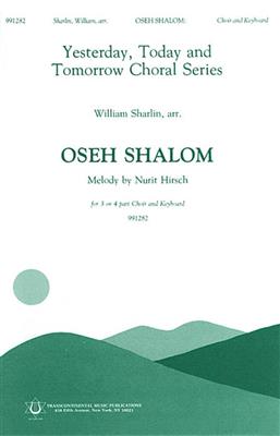 Nurit Hirsch: Oseh Shalom: (Arr. William Sharlin): Gemischter Chor mit Begleitung