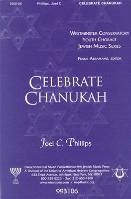 Joel Phillips: Celebrate Chanukah: Gemischter Chor mit Begleitung