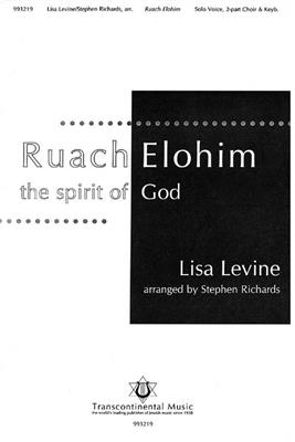 Lisa Levine: Ruach Elohim (The Spirit of God): (Arr. Stephen Richards): Frauenchor mit Begleitung