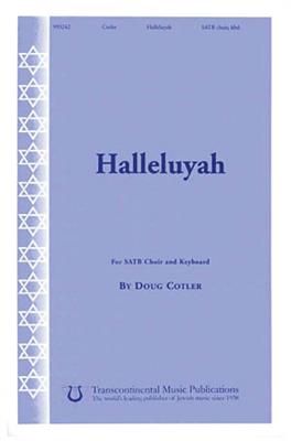 Doug Cotler: Halleluyah!: Gemischter Chor mit Begleitung