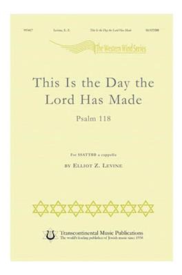 Elliot Z. Levine: This Is the Day the Lord Has Made: Gemischter Chor A cappella