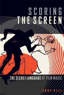 Andy Hill: Scoring the Screen