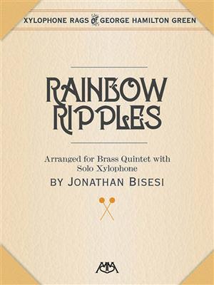George Hamilton Green: Rainbow Ripples: Blechbläser Ensemble