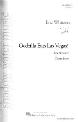Eric Whitacre: Godzilla Eats Las Vegas! - Opt. Choral Part: Gemischter Chor mit Begleitung