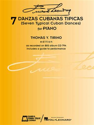 Ernesto Lecuona: 7 Danzas Cubanas T­picas: (Arr. Thomas Tirino): Klavier Solo