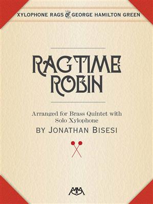 George Hamilton Green: Ragtime Robin: Blechbläser Ensemble