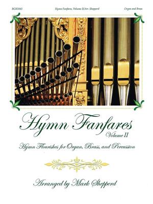 Hymn Fanfares, Volume II: (Arr. Mark Shepperd): Kammerensemble