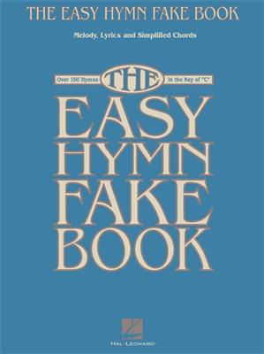 The Easy Hymn Fake Book: C-Instrument