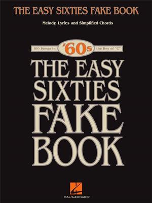The Easy Sixties Fake Book: C-Instrument
