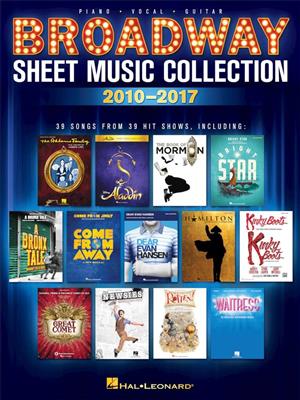 Broadway Sheet Music Collection: 2010-2017: Klavier, Gesang, Gitarre (Songbooks)