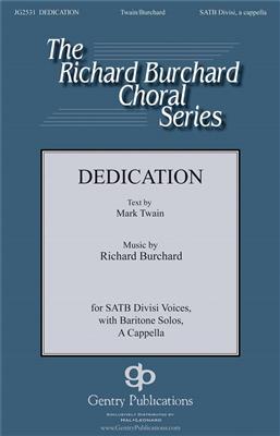 Richard Burchard: Dedication: Gemischter Chor mit Begleitung