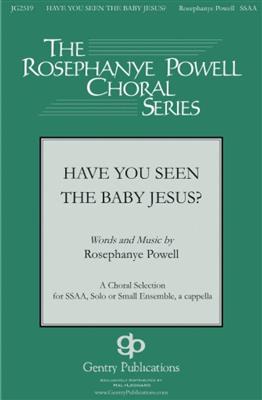 Rosephanye Powell: Have You Seen the Baby Jesus: Frauenchor mit Begleitung