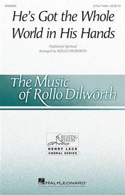 He's Got the Whole World in His Hands: (Arr. Rollo Dilworth): Frauenchor mit Begleitung