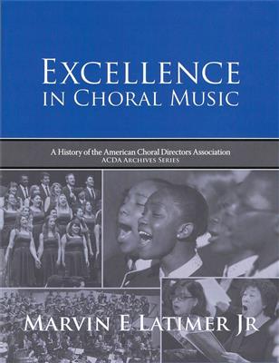Marvin E. Latimer Jr.: Excellence in Choral Music