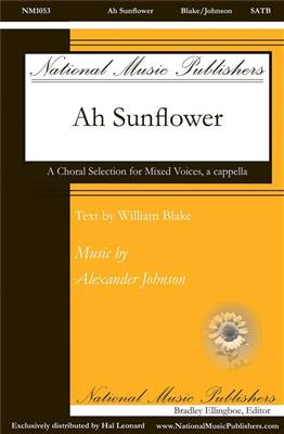 Alexander Johnson: Ah, Sunflower!: Gemischter Chor A cappella