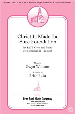 Gwyn Williams: Christ Is Made the Sure Foundation: (Arr. Brian Buda): Gemischter Chor mit Begleitung