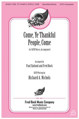G.J. Elvey: Come, Ye Thankful People, Come: (Arr. Fred Bock): Gemischter Chor mit Begleitung