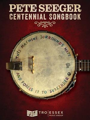 Pete Seeger: Pete Seeger Centennial Songbook: Melodie, Text, Akkorde