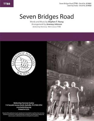 Stephen T. Young: Seven Bridges Road: (Arr. Jeremey Johnson): Männerchor A cappella