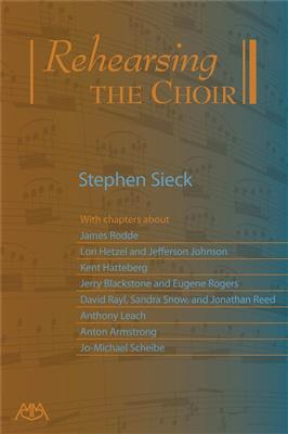 Stephen Sieck: Rehearsing the Choir