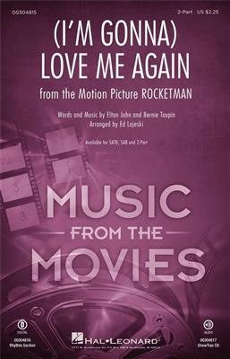 Bernie Taupin: (I'm Gonna) Love Me Again: (Arr. Ed Lojeski): Frauenchor mit Begleitung