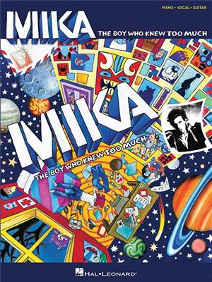 Mika: Mika - The Boy Who Knew Too Much: Klavier, Gesang, Gitarre (Songbooks)