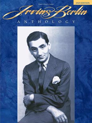 Irving Berlin: Irving Berlin Anthology - 2nd Edition: Klavier, Gesang, Gitarre (Songbooks)