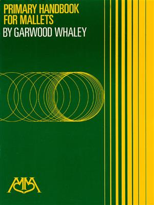 Garwood Whaley: Primary Handbook For Mallets: Sonstige Stabspiele