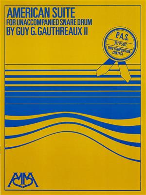 Guy Gauthreaux: American Suite for Unaccompanied Snare Drum: Snare Drum