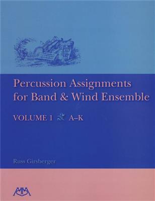 Russ Girsberger: Percussion Assignments for Band and Wind Ensemble