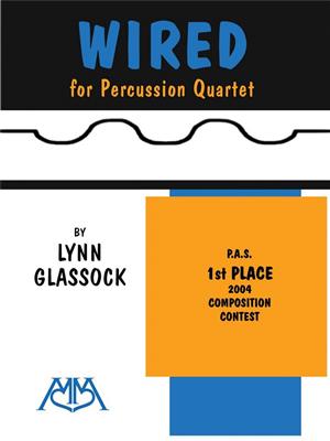 Lynn Glassock: Wired: Percussion Ensemble