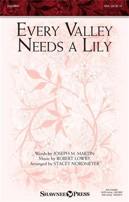 Every Valley Needs a Lily: (Arr. Stacey Nordmeyer): Frauenchor mit Begleitung