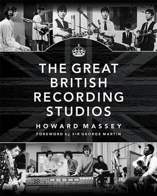 Howard Massey: The Great British Recording Studios
