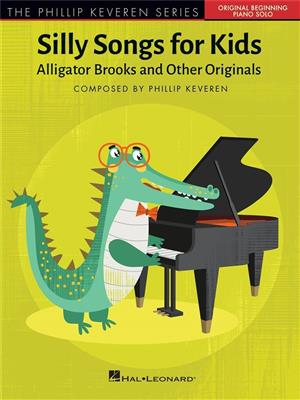 Silly Songs for Kids - The Phillip Keveren Series: Klavier Solo