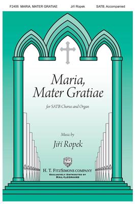 Maria, Mater Gratiae: Gemischter Chor mit Klavier/Orgel