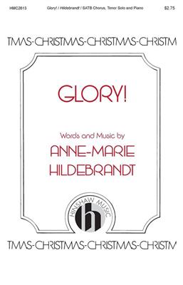 Anne-Marie Hildebrandt: Glory!: Gemischter Chor mit Begleitung
