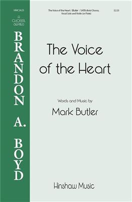 Mark Butler: The Voice of the Heart: Gemischter Chor mit Begleitung