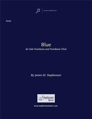 Jim Stephenson: Blue: Posaune Ensemble